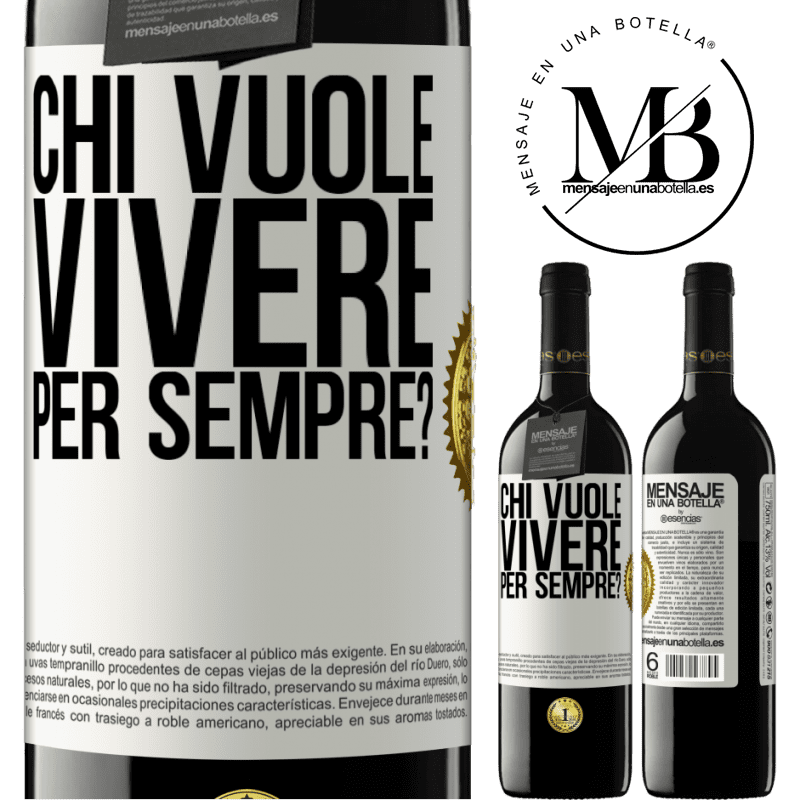 39,95 € Spedizione Gratuita | Vino rosso Edizione RED MBE Riserva chi vuole vivere per sempre? Etichetta Bianca. Etichetta personalizzabile Riserva 12 Mesi Raccogliere 2014 Tempranillo