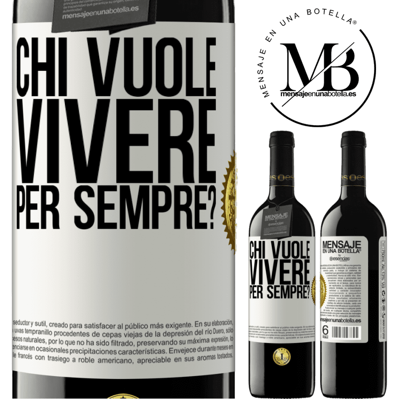 39,95 € Spedizione Gratuita | Vino rosso Edizione RED MBE Riserva chi vuole vivere per sempre? Etichetta Bianca. Etichetta personalizzabile Riserva 12 Mesi Raccogliere 2016 Tempranillo