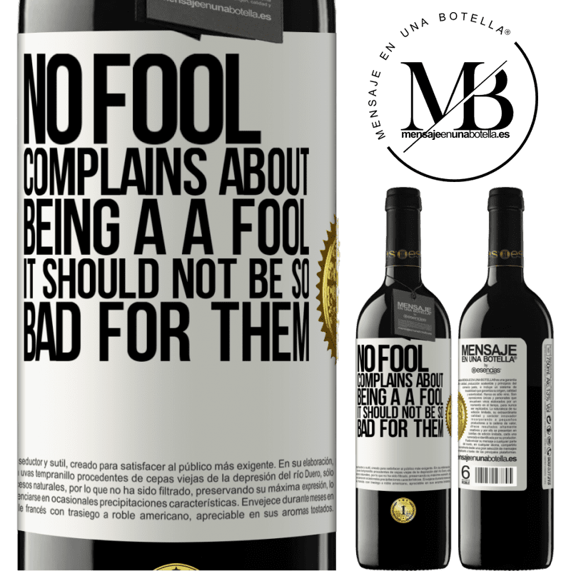 24,95 € Free Shipping | Red Wine RED Edition Crianza 6 Months No fool complains about being a a fool. It should not be so bad for them White Label. Customizable label Aging in oak barrels 6 Months Harvest 2019 Tempranillo