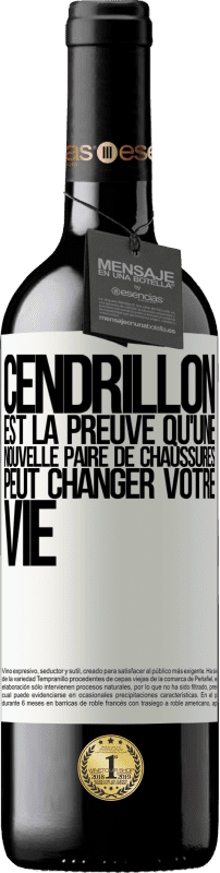 39,95 € | Vin rouge Édition RED MBE Réserve Cendrillon est la preuve qu'une nouvelle paire de chaussures peut changer votre vie Étiquette Blanche. Étiquette personnalisable Réserve 12 Mois Récolte 2015 Tempranillo