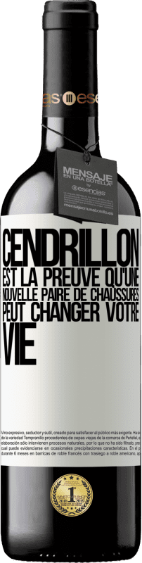 39,95 € | Vin rouge Édition RED MBE Réserve Cendrillon est la preuve qu'une nouvelle paire de chaussures peut changer votre vie Étiquette Blanche. Étiquette personnalisable Réserve 12 Mois Récolte 2016 Tempranillo