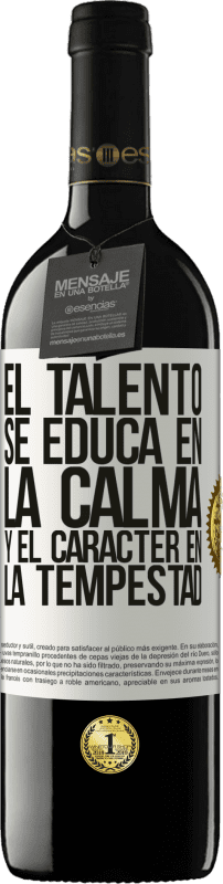 «El talento se educa en la calma y el carácter en la tempestad» Edición RED MBE Reserva