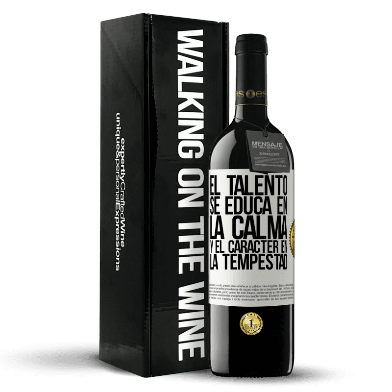 39,95 € Envío gratis | Vino Tinto Edición RED MBE Reserva El talento se educa en la calma y el carácter en la tempestad Etiqueta Blanca. Etiqueta personalizable Reserva 12 Meses Cosecha 2015 Tempranillo