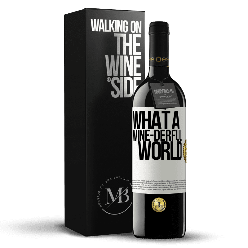 39,95 € Spedizione Gratuita | Vino rosso Edizione RED MBE Riserva What a wine-derful world Etichetta Bianca. Etichetta personalizzabile Riserva 12 Mesi Raccogliere 2015 Tempranillo