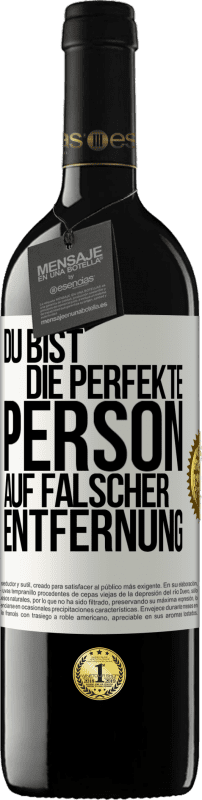 39,95 € Kostenloser Versand | Rotwein RED Ausgabe MBE Reserve Du bist die perfekte Person auf falscher Entfernung Weißes Etikett. Anpassbares Etikett Reserve 12 Monate Ernte 2014 Tempranillo