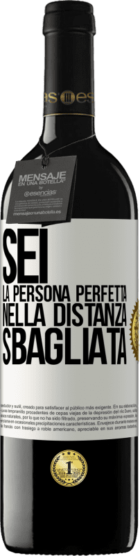 39,95 € | Vino rosso Edizione RED MBE Riserva Sei la persona perfetta nella distanza sbagliata Etichetta Bianca. Etichetta personalizzabile Riserva 12 Mesi Raccogliere 2014 Tempranillo