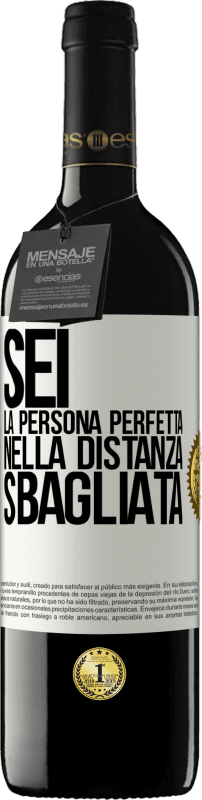39,95 € | Vino rosso Edizione RED MBE Riserva Sei la persona perfetta nella distanza sbagliata Etichetta Bianca. Etichetta personalizzabile Riserva 12 Mesi Raccogliere 2016 Tempranillo