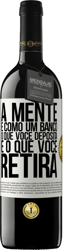 «A mente é como um banco. O que você deposita é o que você retira» Edição RED MBE Reserva