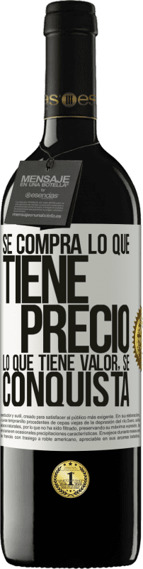 Envío gratis | Vino Tinto Edición RED MBE Reserva Se compra lo que tiene precio. Lo que tiene valor, se conquista Etiqueta Blanca. Etiqueta personalizable Reserva 12 Meses Cosecha 2014 Tempranillo