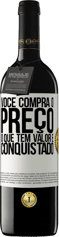 39,95 € Envio grátis | Vinho tinto Edição RED MBE Reserva Você compra o preço. O que tem valor é conquistado Etiqueta Branca. Etiqueta personalizável Reserva 12 Meses Colheita 2016 Tempranillo