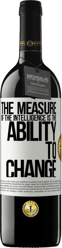 39,95 € 免费送货 | 红酒 RED版 MBE 预订 智力的度量是改变的能力 白标. 可自定义的标签 预订 12 个月 收成 2016 Tempranillo