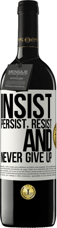 «Insist, persist, resist, and never give up» RED Edition MBE Reserve