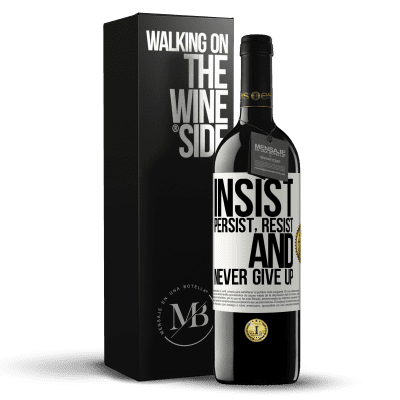 «Insist, persist, resist, and never give up» RED Edition MBE Reserve