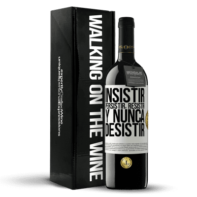 «Insistir, persistir, resistir, y nunca desistir» Edición RED MBE Reserva