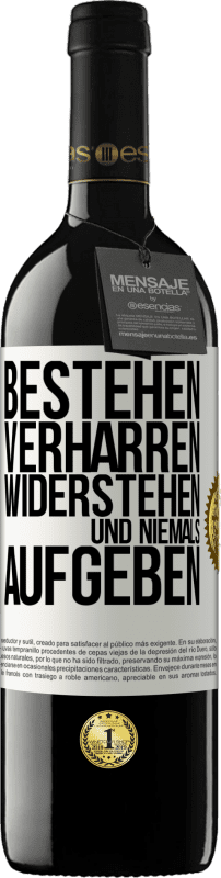 39,95 € Kostenloser Versand | Rotwein RED Ausgabe MBE Reserve Bestehen, verharren, widerstehen und niemals aufgeben Weißes Etikett. Anpassbares Etikett Reserve 12 Monate Ernte 2016 Tempranillo