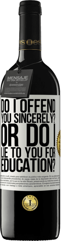 39,95 € | 赤ワイン REDエディション MBE 予約する 私は心からあなたを怒らせますか？それとも、私は教育のためにあなたに嘘をつきますか？ ホワイトラベル. カスタマイズ可能なラベル 予約する 12 月 収穫 2016 Tempranillo