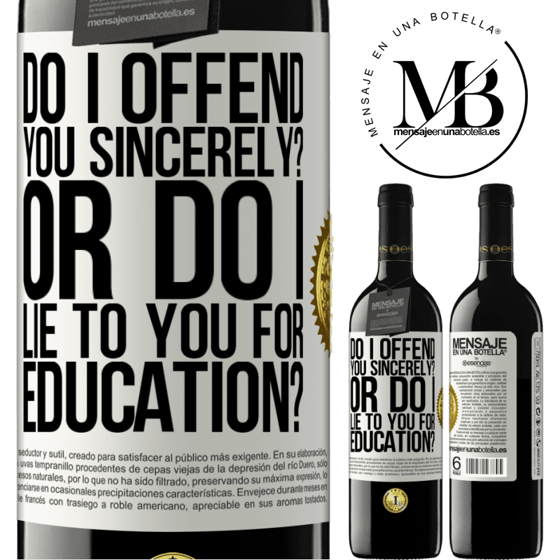 24,95 € Free Shipping | Red Wine RED Edition Crianza 6 Months do I offend you sincerely? Or do I lie to you for education? White Label. Customizable label Aging in oak barrels 6 Months Harvest 2019 Tempranillo