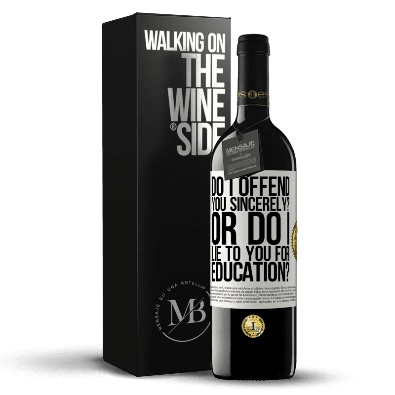 39,95 € Free Shipping | Red Wine RED Edition MBE Reserve do I offend you sincerely? Or do I lie to you for education? White Label. Customizable label Reserve 12 Months Harvest 2014 Tempranillo