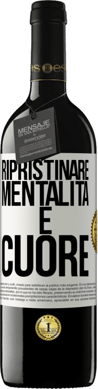 Spedizione Gratuita | Vino rosso Edizione RED MBE Riserva Ripristinare mentalità e cuore Etichetta Bianca. Etichetta personalizzabile Riserva 12 Mesi Raccogliere 2014 Tempranillo