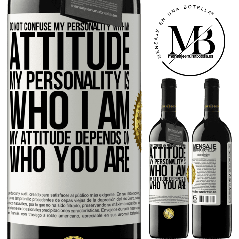 24,95 € Free Shipping | Red Wine RED Edition Crianza 6 Months Do not confuse my personality with my attitude. My personality is who I am. My attitude depends on who you are White Label. Customizable label Aging in oak barrels 6 Months Harvest 2019 Tempranillo