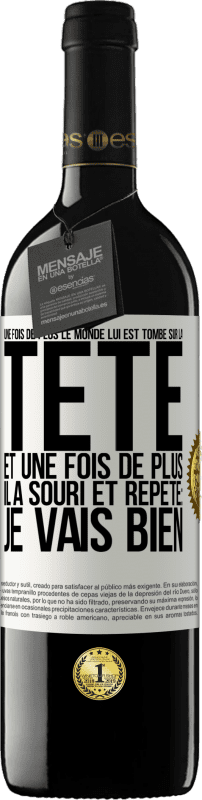 39,95 € | Vin rouge Édition RED MBE Réserve Une fois de plus le monde lui est tombé sur la tête. Et une fois de plus il a souri et répété: Je vais bien Étiquette Blanche. Étiquette personnalisable Réserve 12 Mois Récolte 2015 Tempranillo