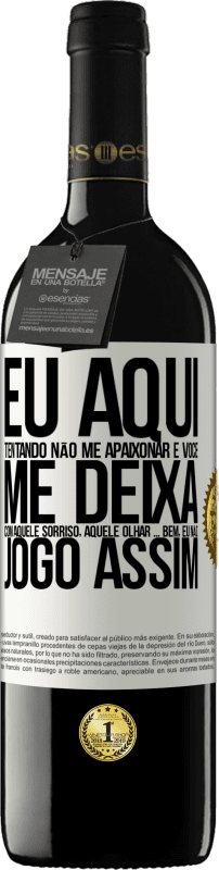 39,95 € Envio grátis | Vinho tinto Edição RED MBE Reserva Eu aqui tentando não me apaixonar e você me deixa com aquele sorriso, aquele olhar ... bem, eu não brinco assim Etiqueta Branca. Etiqueta personalizável Reserva 12 Meses Colheita 2016 Tempranillo