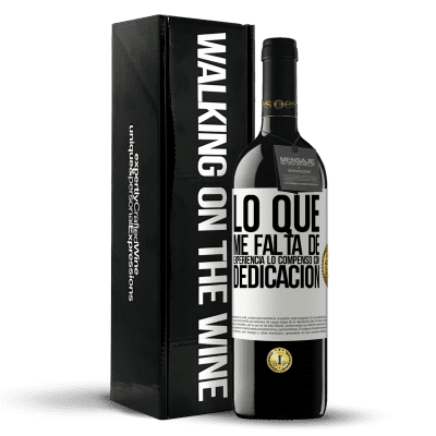 «Lo que me falta de experiencia lo compenso con dedicación» Edición RED MBE Reserva