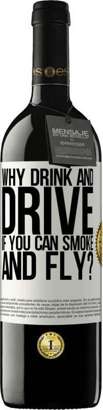 «why drink and drive if you can smoke and fly?» RED Edition MBE Reserve