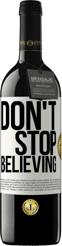 «Don't stop believing» Edição RED MBE Reserva