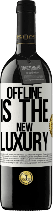 «Offline is the new luxury» Edição RED MBE Reserva