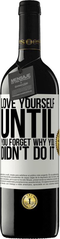«Love yourself, until you forget why you didn't do it» RED Edition MBE Reserve