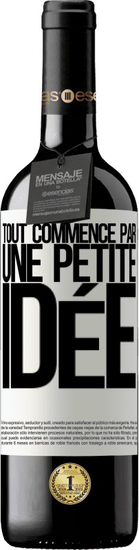 39,95 € | Vin rouge Édition RED MBE Réserve Tout commence par une petite idée Étiquette Blanche. Étiquette personnalisable Réserve 12 Mois Récolte 2016 Tempranillo
