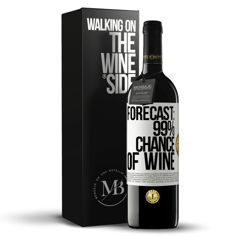 39,95 € Free Shipping | Red Wine RED Edition MBE Reserve Forecast: 99% chance of wine White Label. Customizable label Reserve 12 Months Harvest 2014 Tempranillo