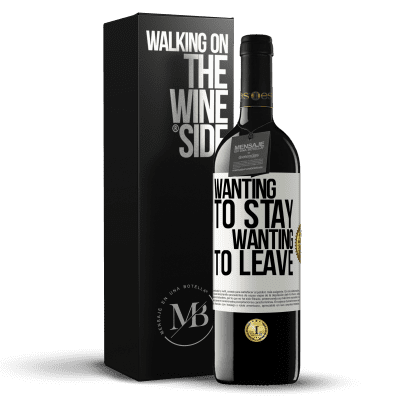 «Wanting to stay wanting to leave» RED Edition MBE Reserve