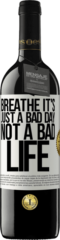«Дыши, это просто плохой день, а не плохая жизнь» Издание RED MBE Бронировать