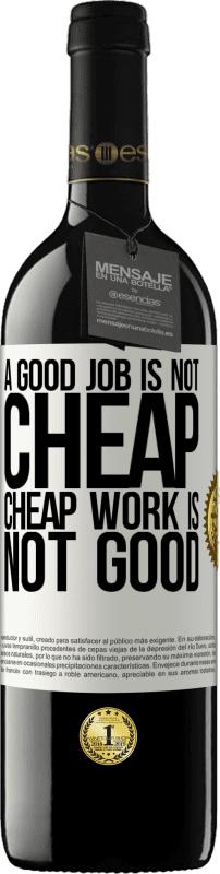 39,95 € 免费送货 | 红酒 RED版 MBE 预订 一份好工作并不便宜。廉价工作不好 白标. 可自定义的标签 预订 12 个月 收成 2016 Tempranillo