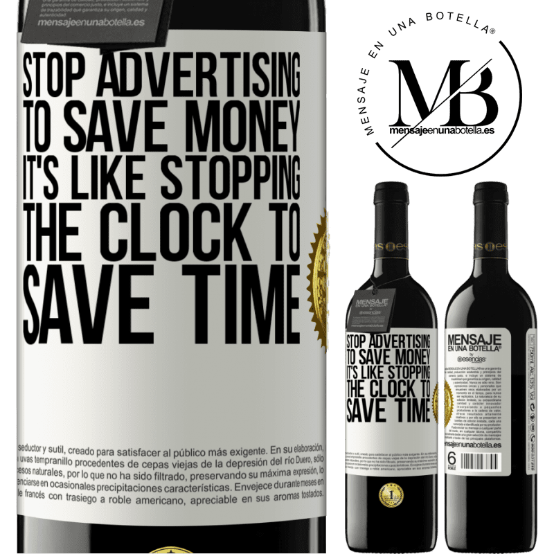 39,95 € Free Shipping | Red Wine RED Edition MBE Reserve Stop advertising to save money, it's like stopping the clock to save time White Label. Customizable label Reserve 12 Months Harvest 2014 Tempranillo