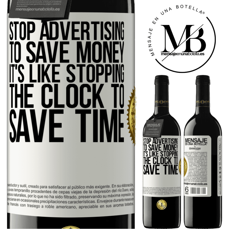 39,95 € Free Shipping | Red Wine RED Edition MBE Reserve Stop advertising to save money, it's like stopping the clock to save time White Label. Customizable label Reserve 12 Months Harvest 2016 Tempranillo