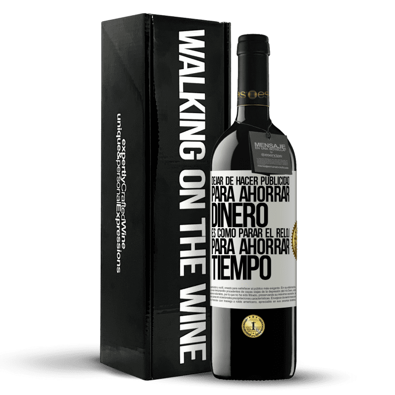 39,95 € Envío gratis | Vino Tinto Edición RED MBE Reserva Dejar de hacer publicidad para ahorrar dinero, es como parar el reloj para ahorrar tiempo Etiqueta Blanca. Etiqueta personalizable Reserva 12 Meses Cosecha 2016 Tempranillo