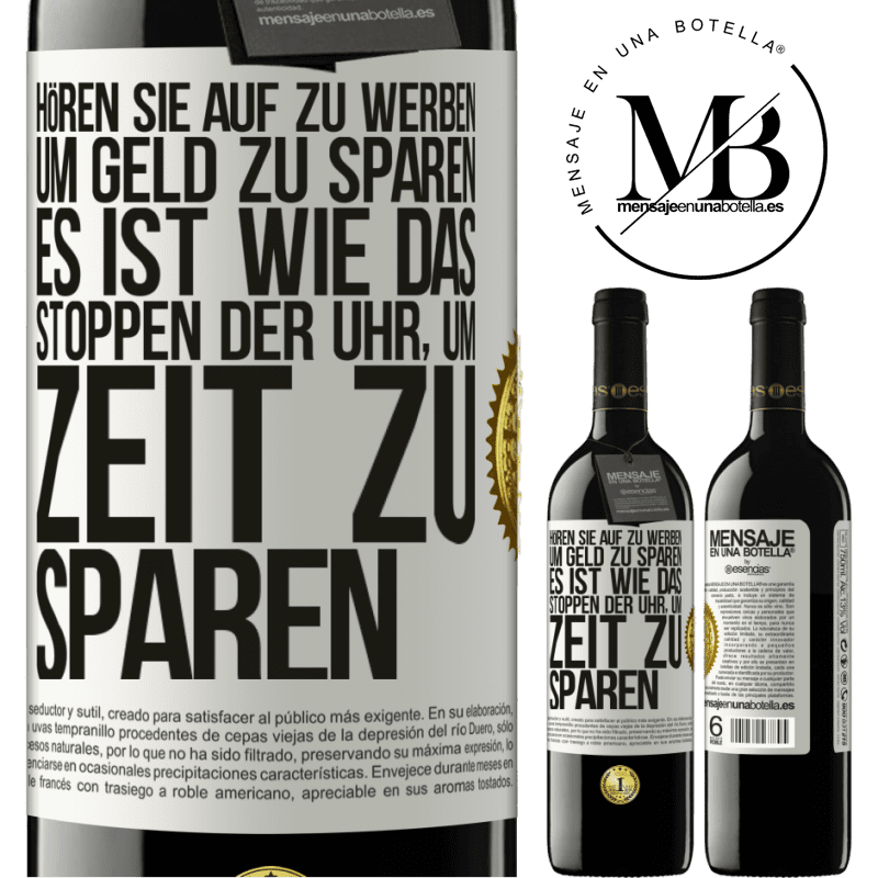 39,95 € Kostenloser Versand | Rotwein RED Ausgabe MBE Reserve Hört auf, fürs Geldsparen zu werben. Das ist wie das Stoppen der Uhr, um Zeit zu sparen Weißes Etikett. Anpassbares Etikett Reserve 12 Monate Ernte 2014 Tempranillo