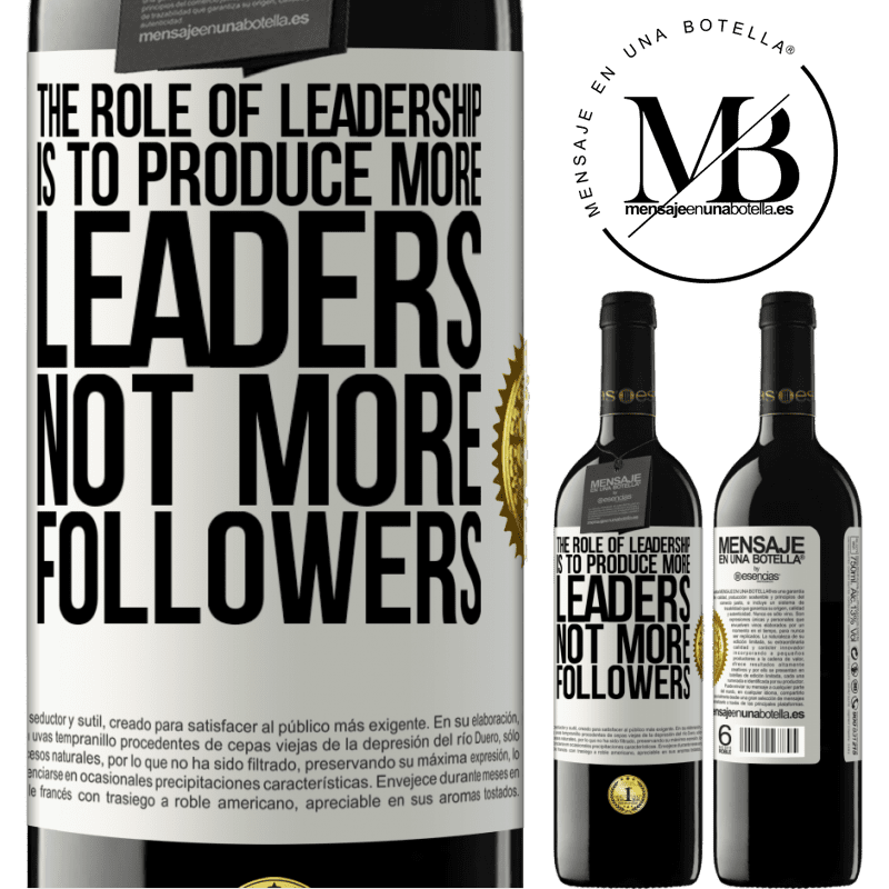 24,95 € Free Shipping | Red Wine RED Edition Crianza 6 Months The role of leadership is to produce more leaders, not more followers White Label. Customizable label Aging in oak barrels 6 Months Harvest 2019 Tempranillo