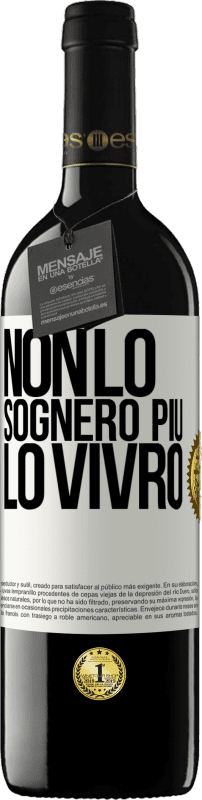 39,95 € | Vino rosso Edizione RED MBE Riserva Non lo sognerò più. Lo vivrò Etichetta Bianca. Etichetta personalizzabile Riserva 12 Mesi Raccogliere 2015 Tempranillo