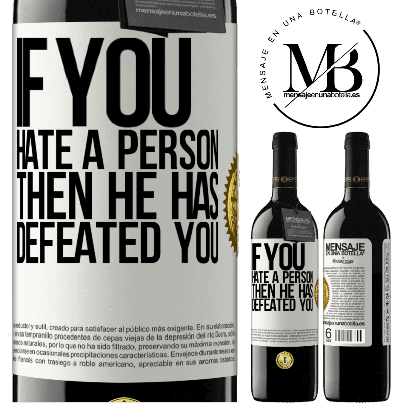24,95 € Free Shipping | Red Wine RED Edition Crianza 6 Months If you hate a person, then he has defeated you White Label. Customizable label Aging in oak barrels 6 Months Harvest 2019 Tempranillo