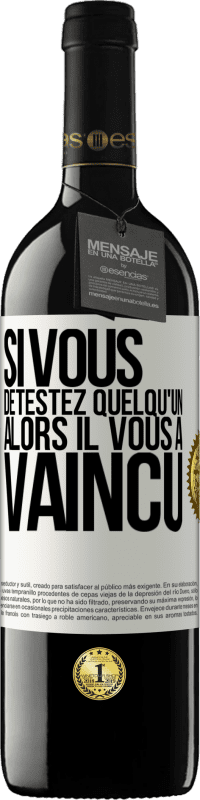 39,95 € | Vin rouge Édition RED MBE Réserve Si vous détestez quelqu'un, alors il vous a vaincu Étiquette Blanche. Étiquette personnalisable Réserve 12 Mois Récolte 2015 Tempranillo