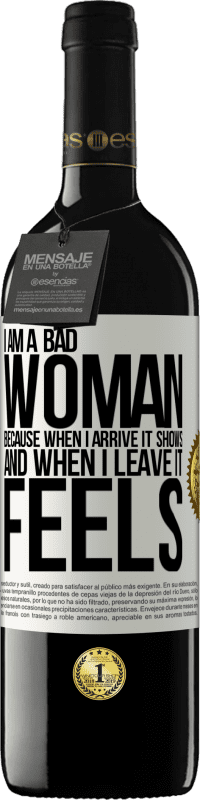 39,95 € | Red Wine RED Edition MBE Reserve I am a bad woman, because when I arrive it shows, and when I leave it feels White Label. Customizable label Reserve 12 Months Harvest 2015 Tempranillo