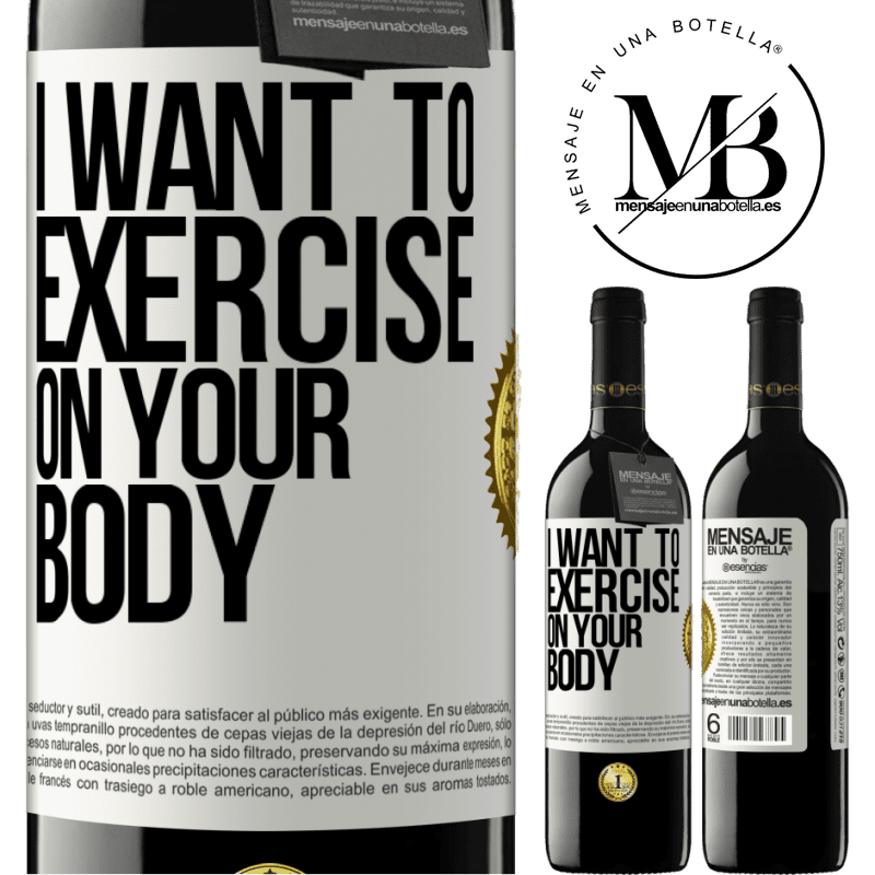 24,95 € Free Shipping | Red Wine RED Edition Crianza 6 Months I want to exercise on your body White Label. Customizable label Aging in oak barrels 6 Months Harvest 2019 Tempranillo