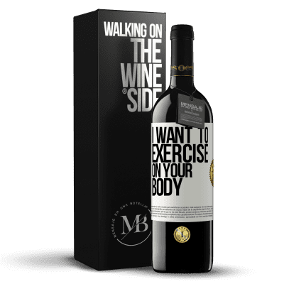 «I want to exercise on your body» RED Edition MBE Reserve