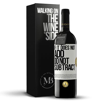 «If it does not add, do not subtract» RED Edition MBE Reserve