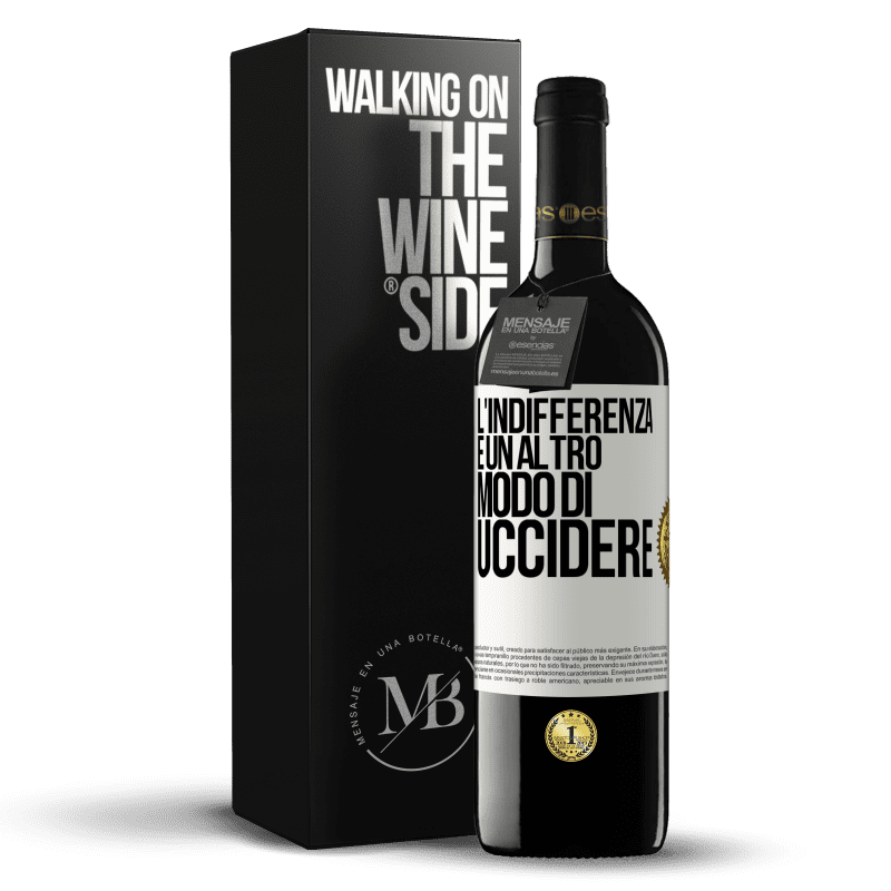 39,95 € Spedizione Gratuita | Vino rosso Edizione RED MBE Riserva L'indifferenza è un altro modo di uccidere Etichetta Bianca. Etichetta personalizzabile Riserva 12 Mesi Raccogliere 2015 Tempranillo