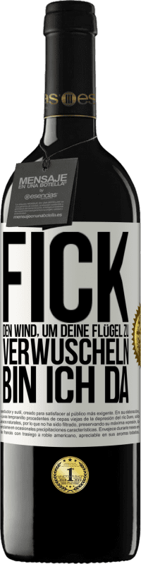 «Fick den Wind, um deine Flügel zu verwuscheln, bin ich da» RED Ausgabe MBE Reserve